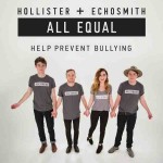 All Equal: Hollister’s 2015 Anti-Bullying Campaign