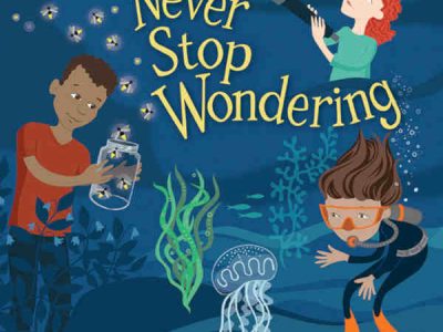 New Book for Children: Never Stop Wondering