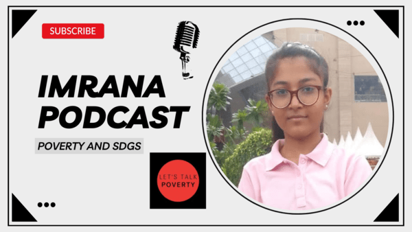 Imrana's Insight Podcast on Poverty and Sustainable Development Goals