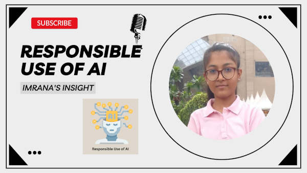 Imrana's Insight Podcast on Responsible Use of Artificial Intelligence